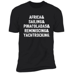yacht rock captain sailing pina colada shirt