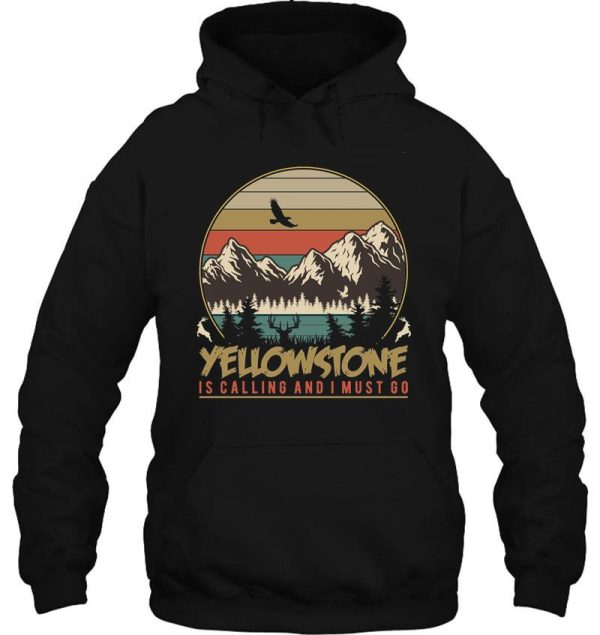 yellowstone is calling for mountains lakes camping lovers hoodie