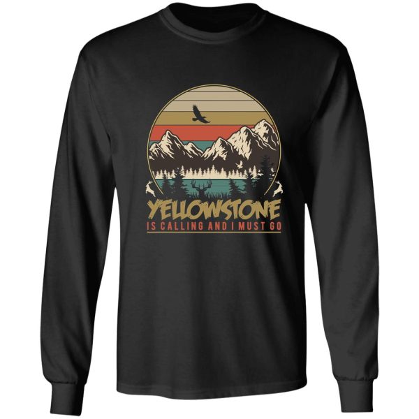 yellowstone is calling for mountains lakes camping lovers long sleeve