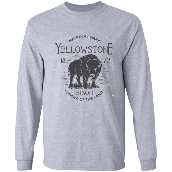 yellowstone national park bison owner of this land i love hiking tee long sleeve