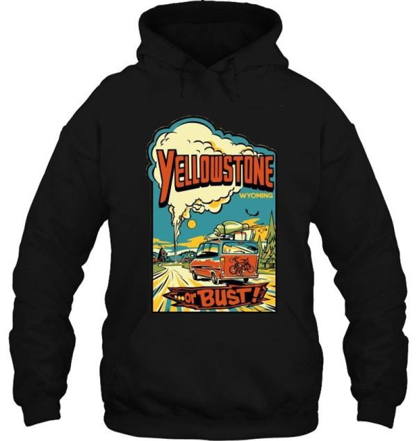 yellowstone or bust... vintage travel decal hoodie