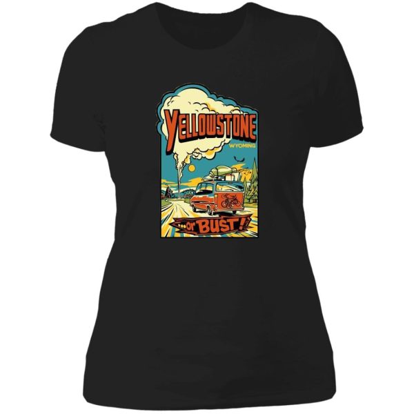 yellowstone or bust... vintage travel decal lady t-shirt