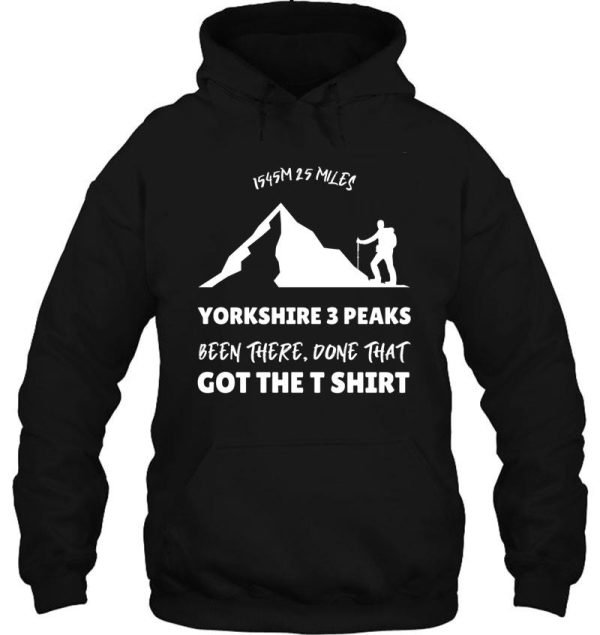 yorkshire 3 peaks been there done that got the t shirt hoodie