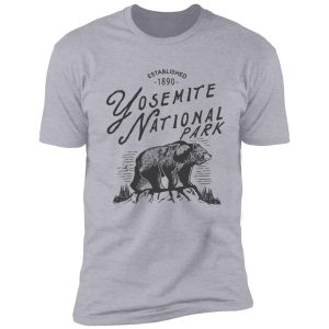 yosemite national park bear yosemite established 1890 shirt