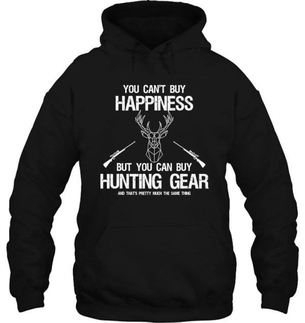 you cant buy happiness funny hunting hoodie