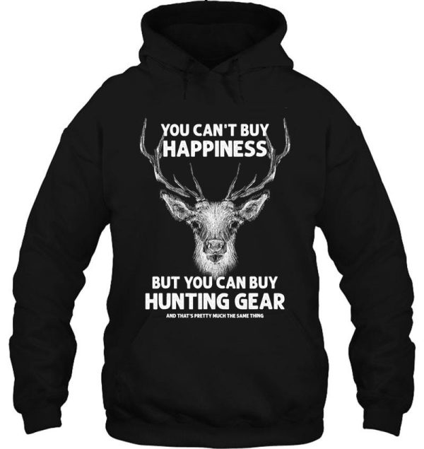 you cant buy happiness funny hunting hoodie