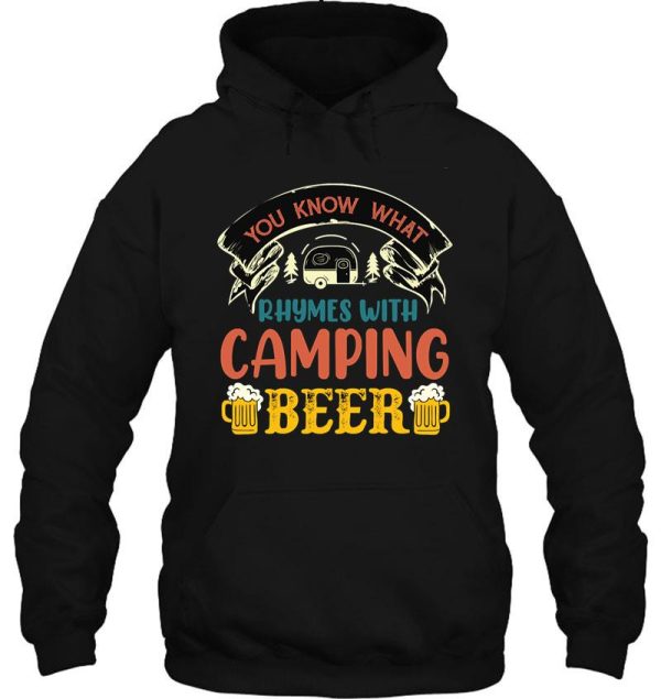 you know what rhymes with camping beer hoodie