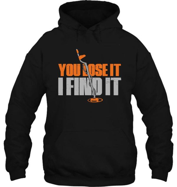 you lose it i find it funny metal hoodie