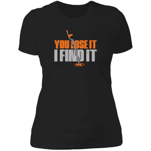 you lose it i find it funny metal lady t-shirt