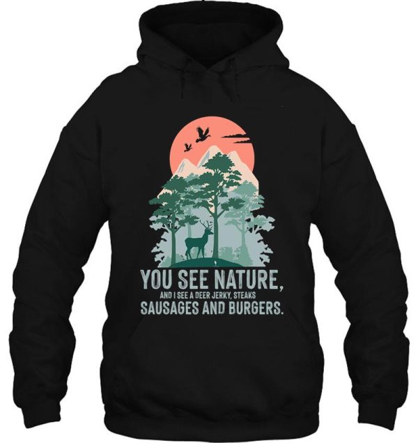 you see nature funny hunting deer idea hoodie