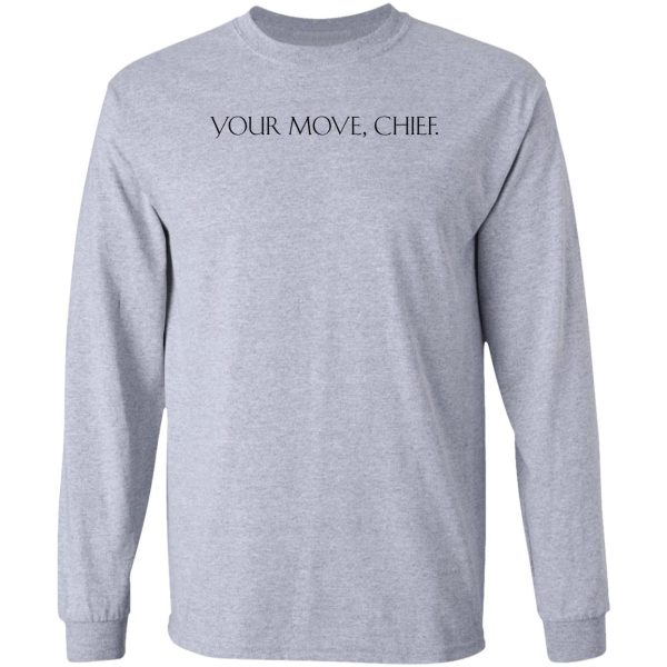 your move chief good will hunting long sleeve