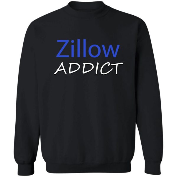 zillow addict sweatshirt